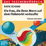 Audio CD (CD/SACD) Die Frau, die ihren Mann auf dem Flohmarkt verkaufte von Rafik Schami