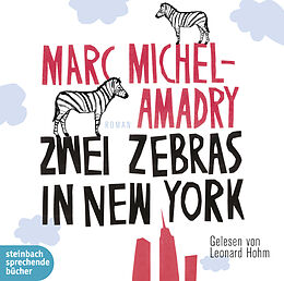 Audio CD (CD/SACD) Zwei Zebras in New York von Marc Michel-Amadry