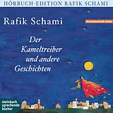 Audio CD (CD/SACD) Der Kameltreiber von Heidelberg und andere Geschichten von Rafik Schami