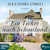 Audio CD (CD/SACD) (CD) Ein Ticket nach Schottland von Alexandra Zöbeli