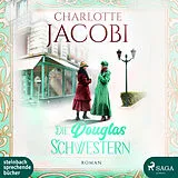 Digital Die Douglas-Schwestern von Charlotte Jacobi