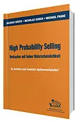 E-Book (pdf) High Probability Selling - Verkaufen mit hoher Wahrscheinlichkeit von Jacques Werth, Nicholas E Ruben, Michael Franz