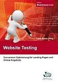 E-Book (pdf) Website-Testing: Conversion Optimierung für Landing Pages und Online-Angebote von Andreas Seiter, Tim Bosenick, Sebastian Wetterauer