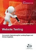E-Book (pdf) Website-Testing: Conversion Optimierung für Landing Pages und Online-Angebote von Andreas Seiter, Tim Bosenick, Sebastian Wetterauer
