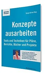 Kartonierter Einband Konzepte ausarbeiten von Sonja Ulrike Klug