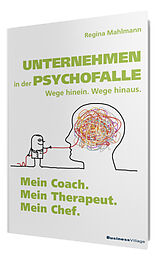 Unternehmen In Der Psychofalle Wege Hinein Wege Hinaus Regina Mahlmann Buch Kaufen Ex Libris