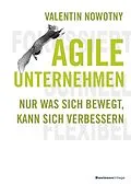 E-Book (pdf) AGILE UNTERNEHMEN  FOKUSSIERT, SCHNELL, FLEXIBEL von Valentin Nowotny