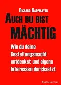 E-Book (pdf) Auch du bist mächtig von Richard Gappmayer