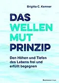 E-Book (pdf) Das Wellenmut-Prinzip von Brigitta C. Kemner