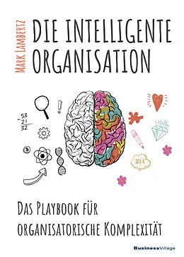 E-Book (pdf) DIE INTELLIGENTE ORGANISATION von Mark Lambertz