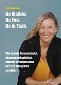 E-Book (epub) Be Visible. Be You. Be in Tech. von Verena Laumayer
