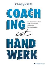 Kartonierter Einband Coaching ist Handwerk von Christoph Wolf