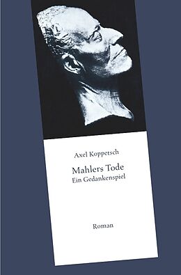 Kartonierter Einband Mahlers Tode von Axel Koppetsch