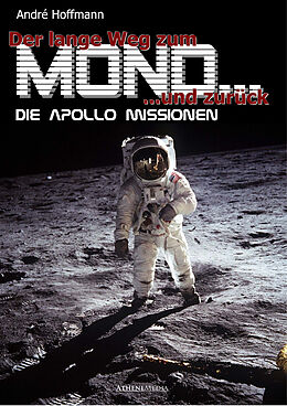 E-Book (epub) Der lange Weg zum Mond und zurück von André Hoffmann