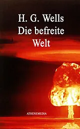 Die befreite Welt von H. G. Wells