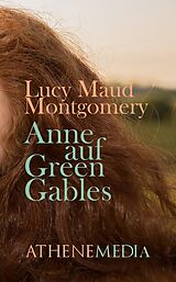E-Book (epub) Anne auf Green Gables von L. M. Montgomery, André Hoffmann