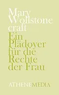 E-Book (epub) Ein Plädoyer für die Rechte der Frau von Mary Wollstonecraft, André Hoffmann