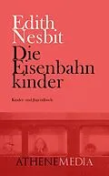 E-Book (epub) Die Eisenbahnkinder von Edith Nesbit