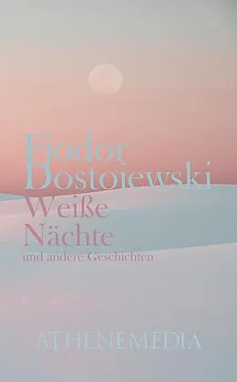 E-Book (epub) Weiße Nächte von Fjodor Michailowitsch Dostojewski