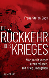 Fester Einband Die Rückkehr des Krieges von Franz-Stefan Gady