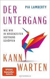 Fester Einband Der Untergang kann warten von Pia Lamberty