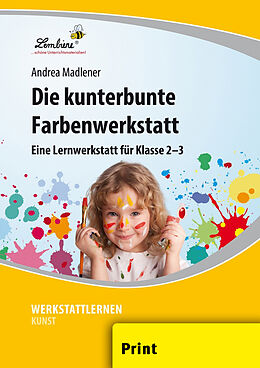 Loseblatt Die kunterbunte Farbenwerkstatt von Andrea Madlener