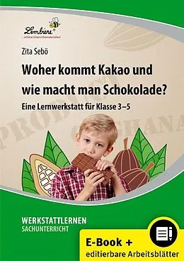 E-Book (pdf) Woher kommt Kakao und wie macht man Schokolade? von Zita Chocano
