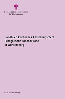 Loseblatt Handbuch kirchliches Anstellungsrecht in der Evangelischen Landeskirche in Württemberg von 