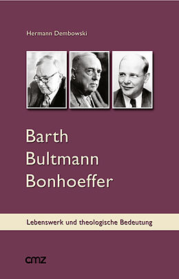 Kartonierter Einband Barth Bultmann Bonhoeffer von Hermann Dembowski