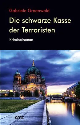 E-Book (epub) Die schwarze Kasse der Terroristen von Gabriele Greenwald