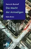 E-Book (epub) Die Macht der Armseligen von Heinrich Bischoff