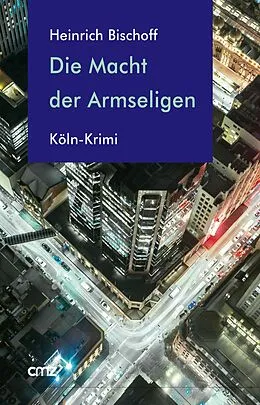 E-Book (epub) Die Macht der Armseligen von Heinrich Bischoff