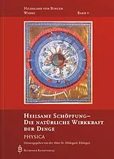 Kartonierter Einband Heilsame Schöpfung - Die natürliche Wirkkraft der Dinge von 
