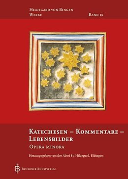 Kartonierter Einband Katechesen - Kommentare - Lebensbilder von Hildegard von Bingen