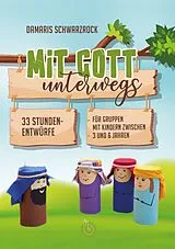 Kartonierter Einband Mit Gott unterwegs von Damaris Schwarzrock