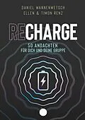 E-Book (epub) Recharge von Daniel Wannenwetsch, Ellen Renz, Timon Renz