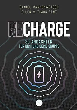 E-Book (epub) Recharge von Daniel Wannenwetsch, Ellen Renz, Timon Renz