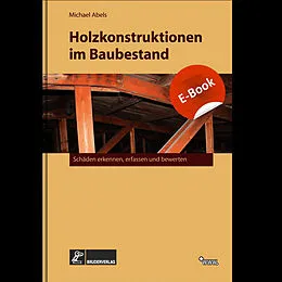 E-Book (pdf) Holzkonstruktionen im Baubestand von Michael Abels