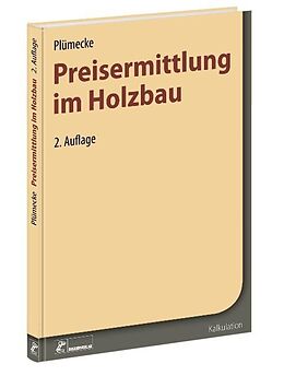 Fester Einband Plümecke - Preisermittlung im Holzbau von Helmhard Neuenhagen, Heidrun Grau