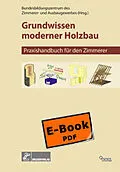 E-Book (pdf) Grundwissen Moderner Holzbau von Helmhard Neuenhagen, Elmar Mette, Petra Marpe