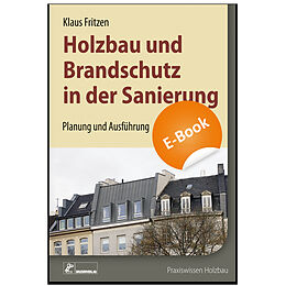 E-Book (pdf) Holzbau und Brandschutz in der Sanierung von Klaus Fritzen