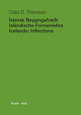 Fester Einband Íslensk Beygingafræði  Isländische Formenlehre  Icelandic Inflections von Colin D. Thomson