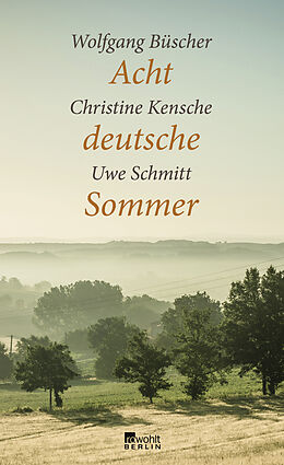 Fester Einband Acht deutsche Sommer von Christine Kensche, Uwe Schmitt, Wolfgang Büscher