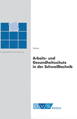 Fester Einband Arbeits- und Gesundheitsschutz in der Schweißtechnik von Jan Przygoda, Fritz Weikert, Marcus Fischer