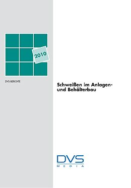 Kartonierter Einband Schweißen im Anlagen und Behälterbau 2010 Sondertagung in München im Februar 2010 von 