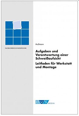 Fester Einband Aufgaben und Verantwortung einer Schweißaufsicht von Jochen Mußmann