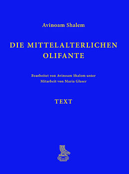 Fester Einband Die mittelalterlichen Olifante von Avinoam Shalem