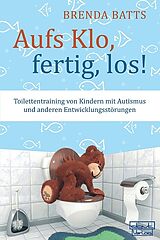 Kartonierter Einband Aufs Klo, fertig, los! von Brenda Batts