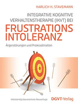 E-Book (epub) Integrative Kognitive Verhaltenstherapie (IKVT) bei Frustrationsintoleranz von Harlich H. Stavemann
