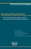 E-Book (epub) Beratung und Psychotherapie von Annett Kupfer, Sandra Wesenberg, Silke Birgitta Gahleitner